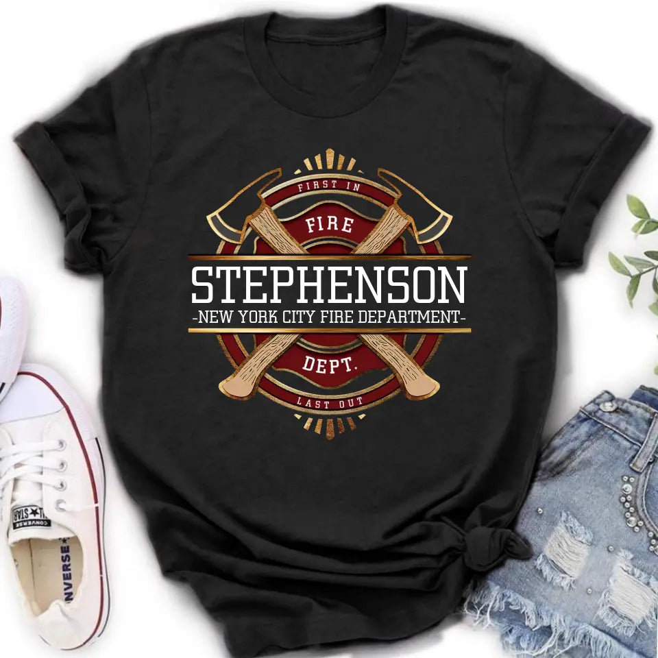 Personalized Fire Dept. Shirt/Hoodie - Father's Day Gift Idea for Firefighter/First Responder/EMT/EMS - First In Last Out