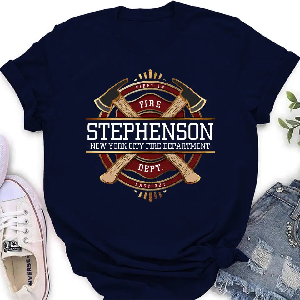 Personalized Fire Dept. Shirt/Hoodie - Father's Day Gift Idea for Firefighter/First Responder/EMT/EMS - First In Last Out