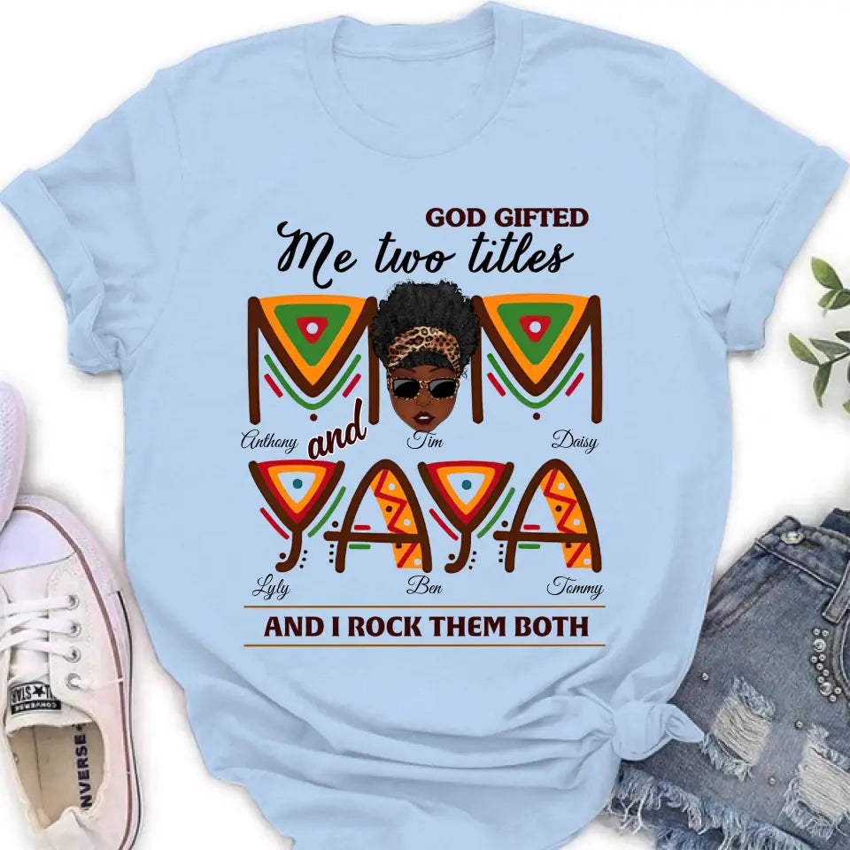 Personalized Mom/Grandma Shirt/Hoodie - Up to 4 Kids & 4 Grandkids - Mother's Day Gift Idea for Mom/Grandma - God Gifted Me Two Titles