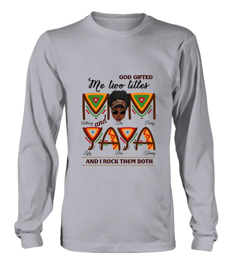 Personalized Mom/Grandma Shirt/Hoodie - Up to 4 Kids & 4 Grandkids - Mother's Day Gift Idea for Mom/Grandma - God Gifted Me Two Titles