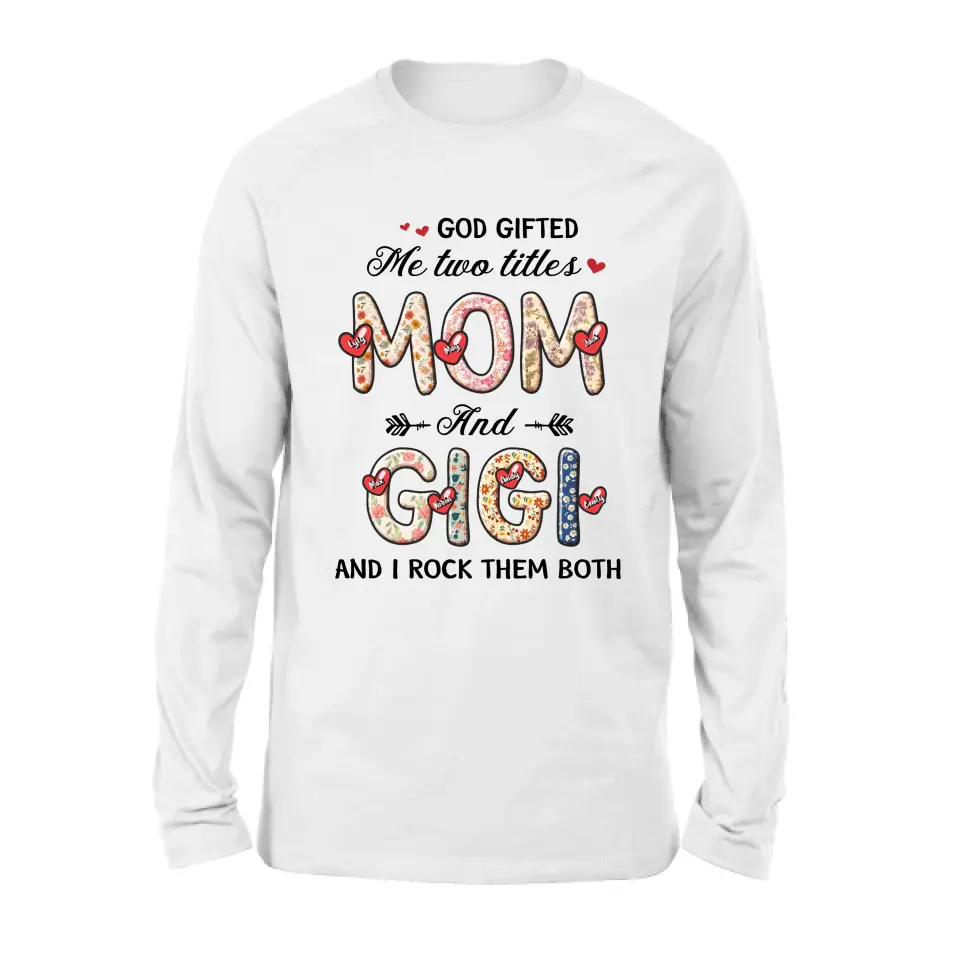 Personalized Grandma Shirt/Hoodie - Up to 7 Kids & 7 Grandkids - Mother's Day Gift Idea for Grandma/Mom  - God Gifted Me Two Titles