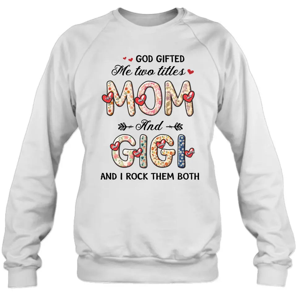 Personalized Grandma Shirt/Hoodie - Up to 7 Kids & 7 Grandkids - Mother's Day Gift Idea for Grandma/Mom  - God Gifted Me Two Titles