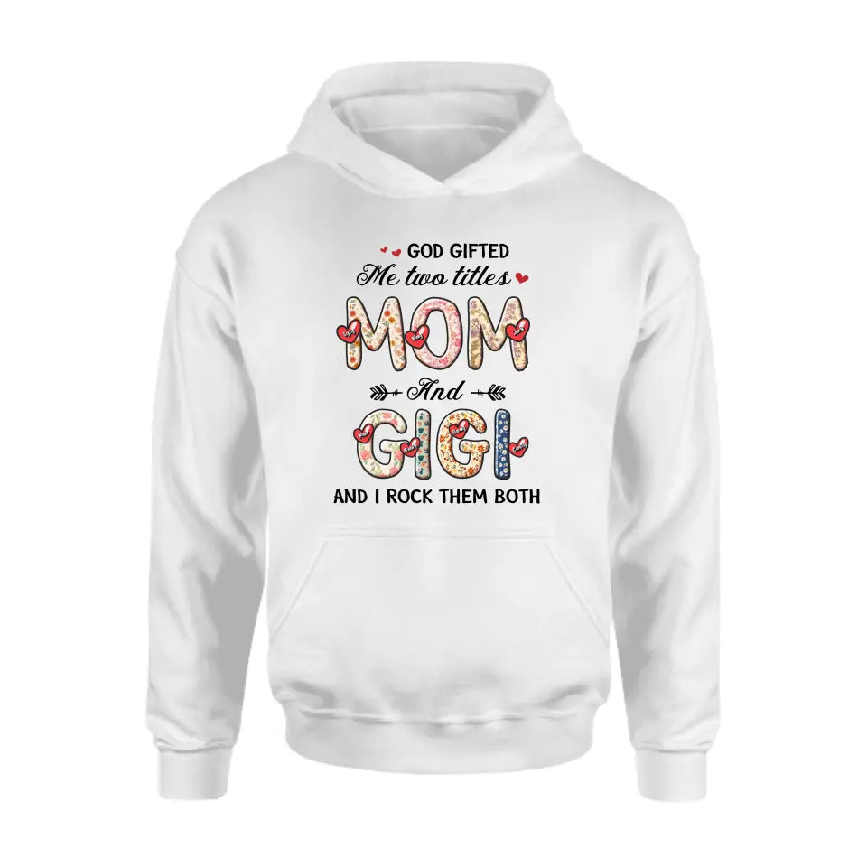 Personalized Grandma Shirt/Hoodie - Up to 7 Kids & 7 Grandkids - Mother's Day Gift Idea for Grandma/Mom  - God Gifted Me Two Titles