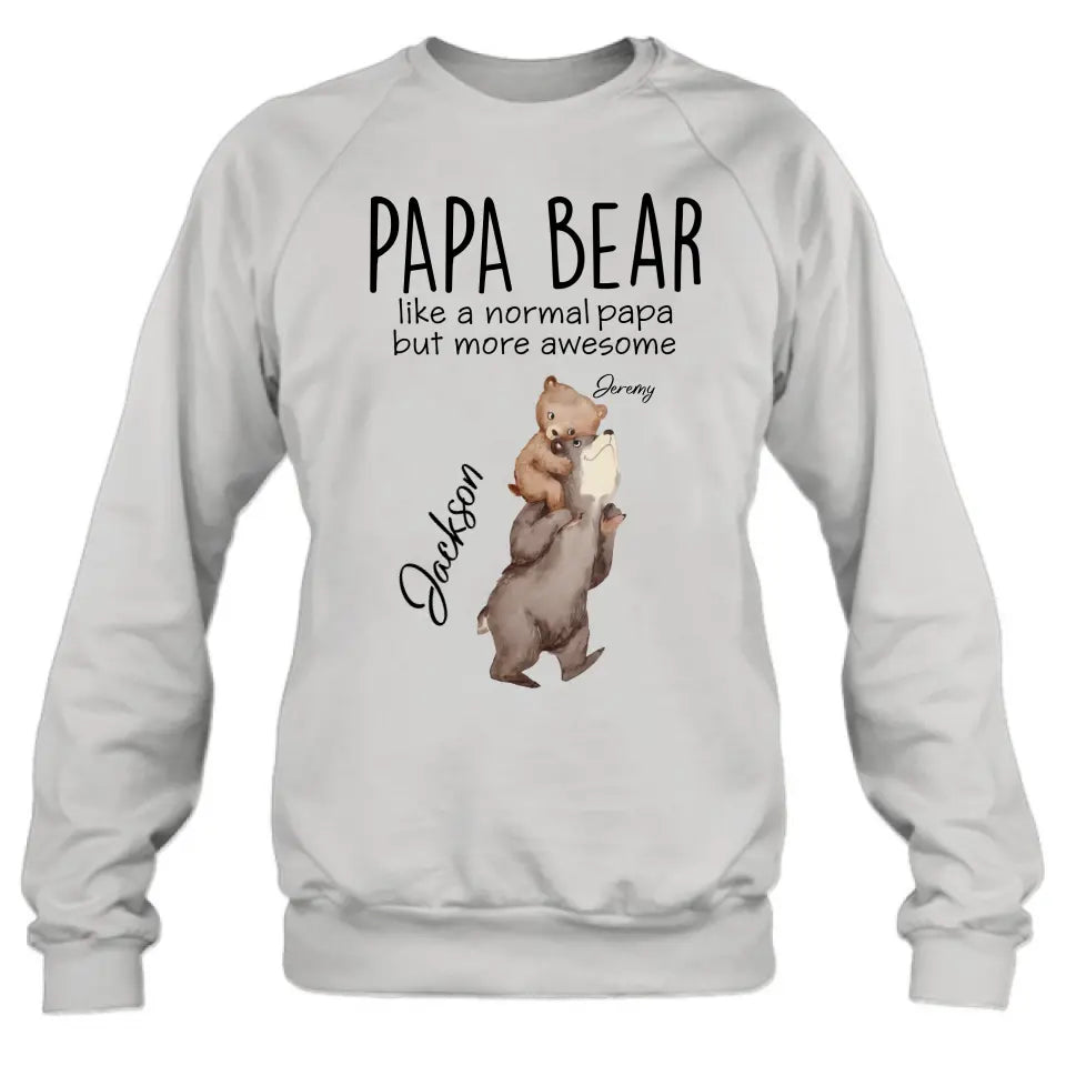 Personalized Bear Family Shirt/Hoodie - Up to 5 Kids - Gift for Mother's Day/Father's Day - Papa Bear Like A Normal Papa But More Awesome