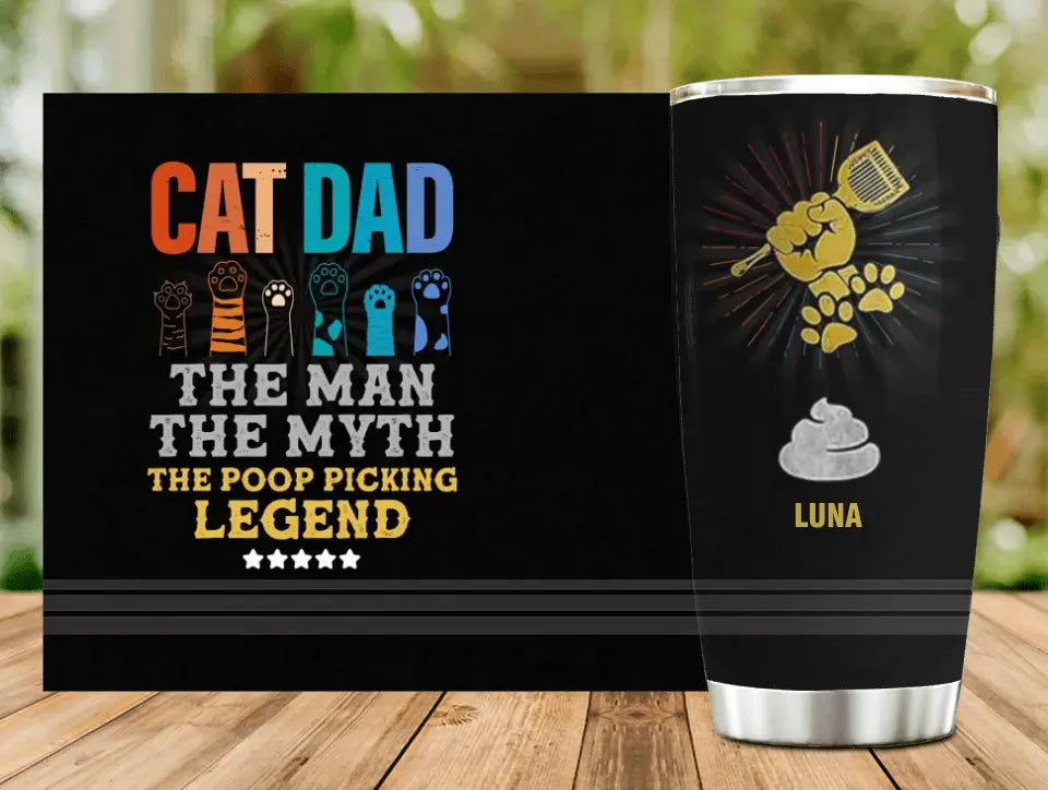 Personalized Cat Dad Tumbler - Father's Day Gift To Cat Lover - Up to 7 Cats - Cat Dad The Man The Myth The Poop Picking Legend