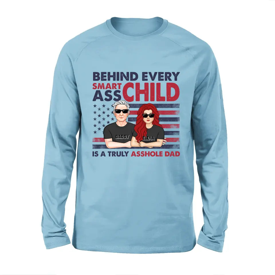 Personalized Dad Shirt/Hoodie - Father's Day Gift Idea - Behind Every Smartass Child Is A Truly Asshole Dad