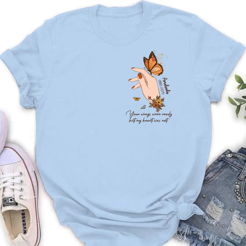 Personalized Hand Floral Butterfly Memorial Shirt/Hoodie - Memorial Gift Idea for Mother's Day/Father's Day - Your Wings Were Ready But My Heart Was Not
