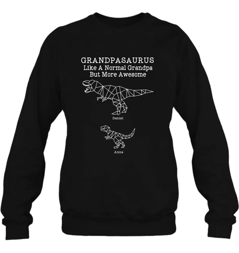 Personalized Dinosaur T-Shirt - Gift For Father's Day - Grandpasaurus Like A Normal Grandpa But More Awesome