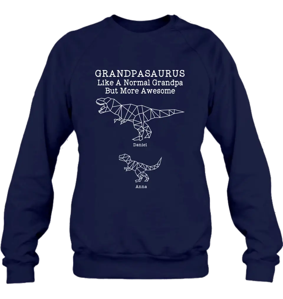 Personalized Dinosaur T-Shirt - Gift For Father's Day - Grandpasaurus Like A Normal Grandpa But More Awesome