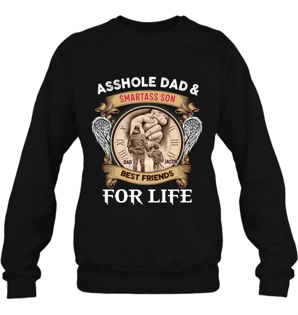 Personalized Dad Shirt/Hoodie - Father's Day Gift Idea - Asshole Dad & Smartass Son Best Friends For Life