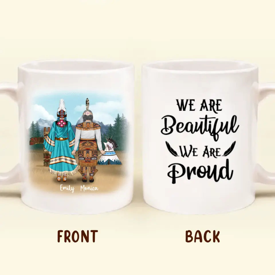 Personalized Native American Coffee Mug - Best Gift For Mom - Native American Mom & 2 Daughters  - We Are Beautiful We Are Proud