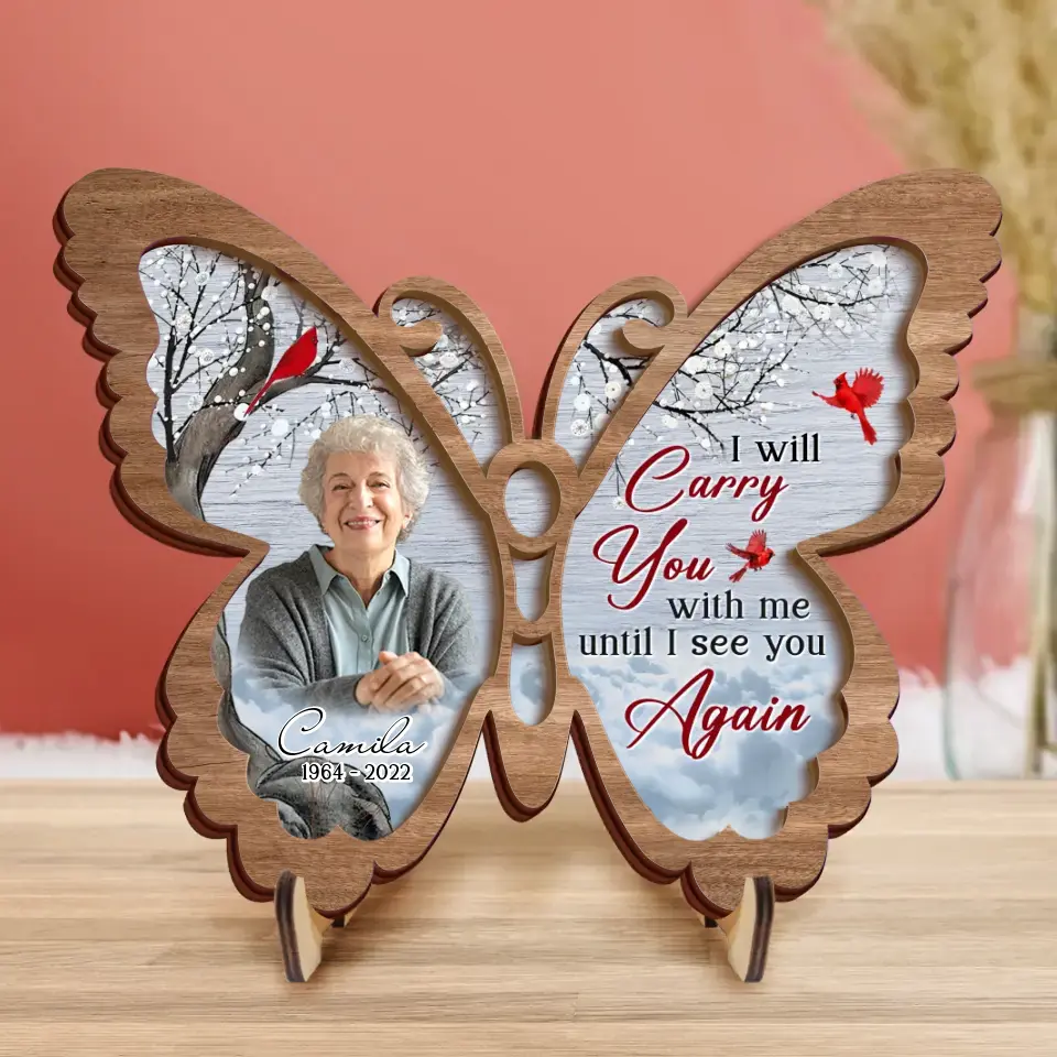 Personalized Memorial Butterfly 2 Layered Wooden Art - Upload Photo - Up to 3 People - Memorial Gift For Family Member - I Will Carry You With Me Until I See You Again