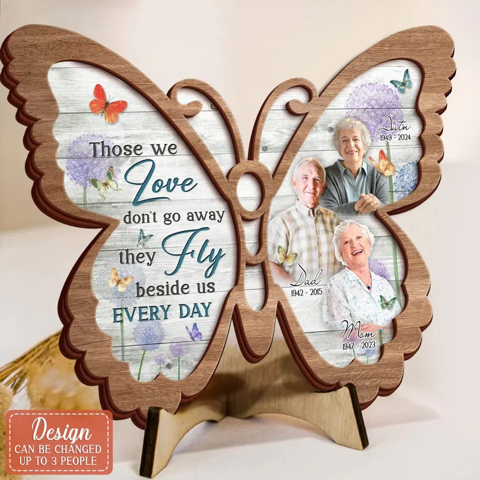 Personalized Memorial Butterfly 2 Layered Wooden Art - Upload Photo - Up to 3 People - Memorial Gift For Family Member - Those We Love Don't Go Away They Fly Beside Us Every Day