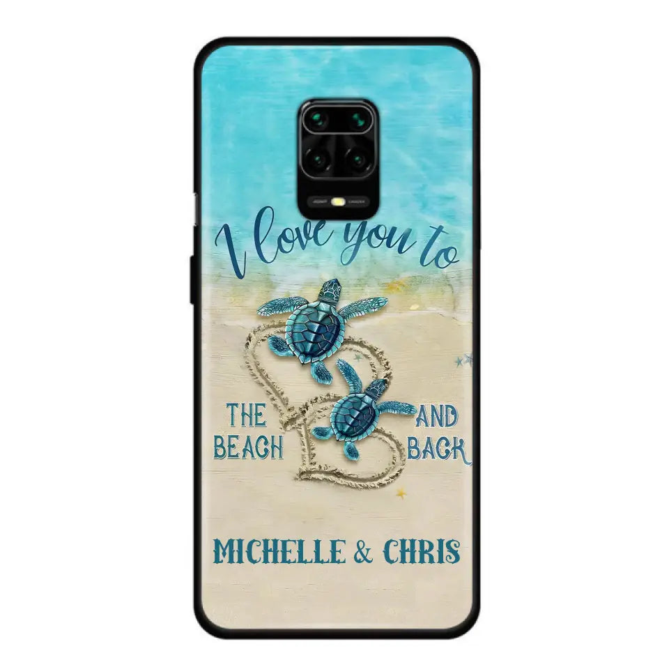 Custom Personalized Couple Turtle Phone Case - Gift Idea For Couple/ Family - I Love You To The Beach And Back - Case For Xiaomi/ Oppo/ Huawei