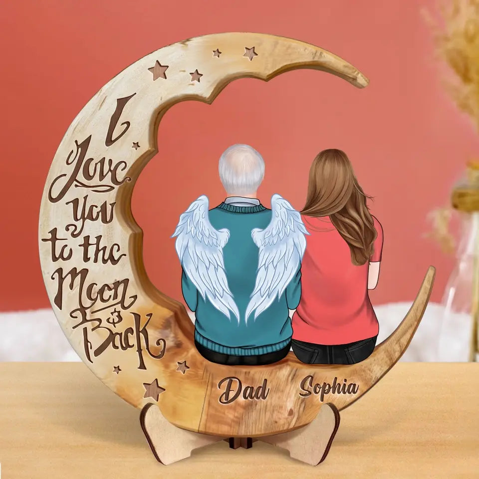 Personalized Memorial Moon Wooden Art - Memorial Gift For Couple/Parent/Family Member - Can Choose Gender And Age - I Love You To The Moon And Back