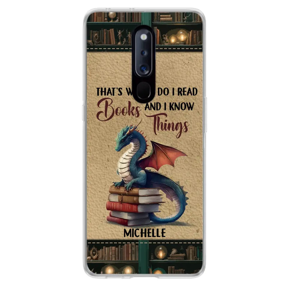 Custom Personalized Book Dragon Phone Case - Gift Idea For Book Lovers - That's What I Do I Read Books And I Know Things - Case For Xiaomi/ Oppo/ Huawei