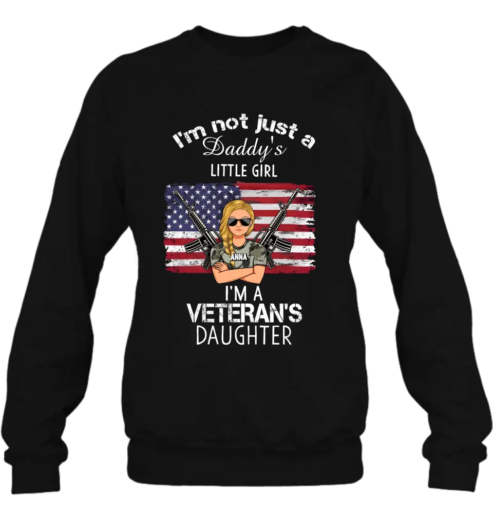 Personalized Veteran's Daughter T-Shirt/Long Sleeve/Sweatshirt/Hoodie - Gift Idea For Veteran/Daughter - I'm Not Just A Daddy's Little Girl I'm A Veteran's Daughter