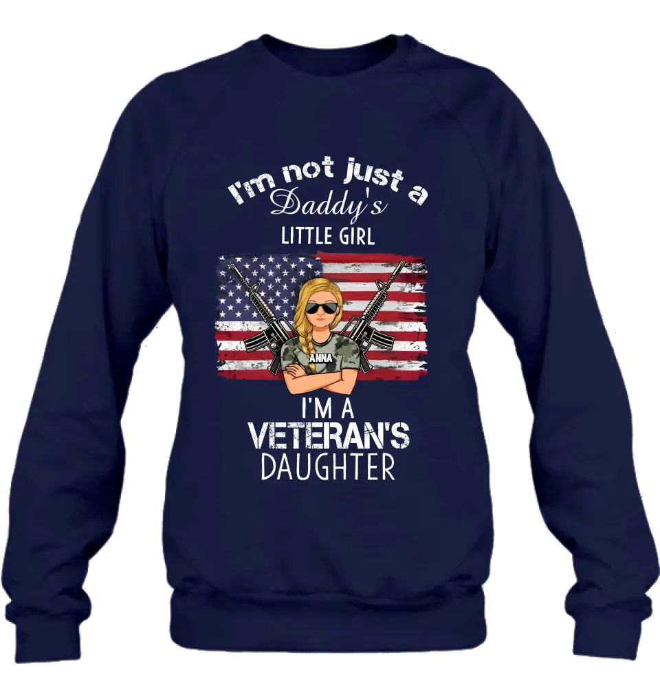 Personalized Veteran's Daughter T-Shirt/Long Sleeve/Sweatshirt/Hoodie - Gift Idea For Veteran/Daughter - I'm Not Just A Daddy's Little Girl I'm A Veteran's Daughter
