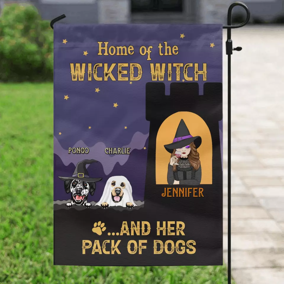 Personalized Witch Dog Flag Sign - Halloween Gift Idea For Family/Dog Lover - Up to 4 Dogs - Home Of The Wicked Witch And Her Pack Of Dogs