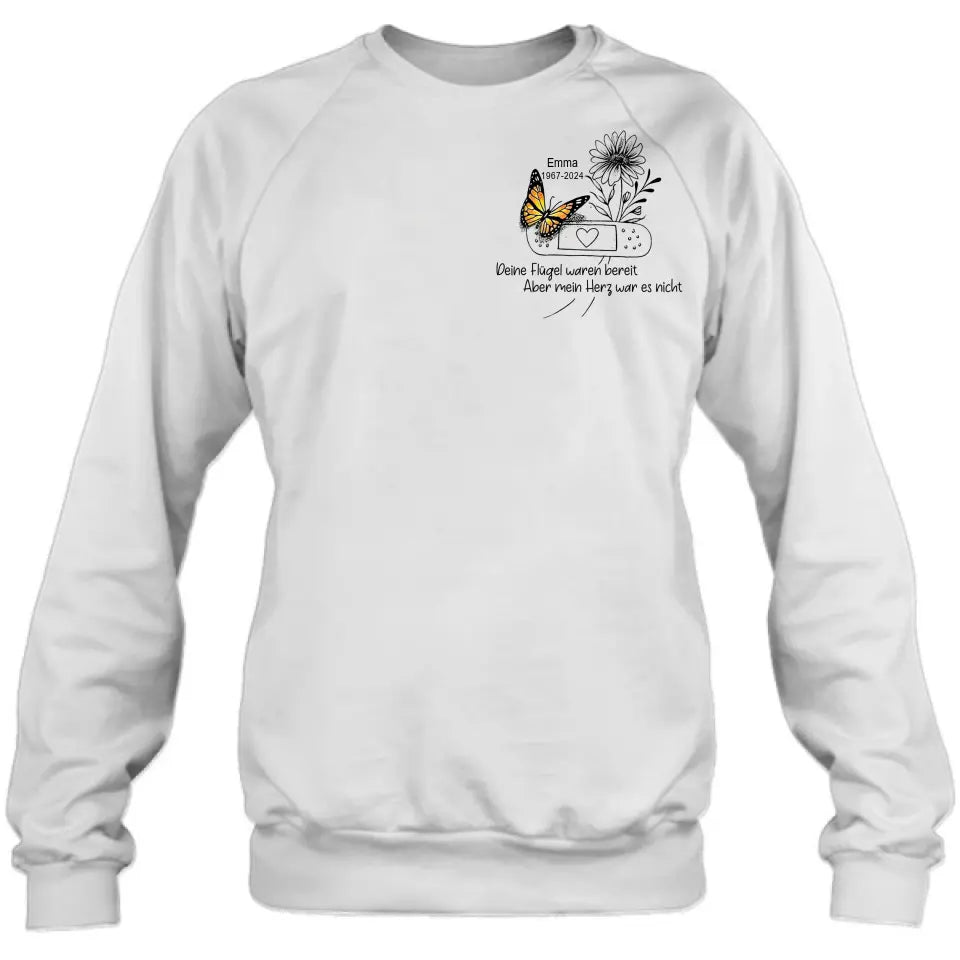 Personalisiertes Gedenkt Unisex T-Shirt/ Langarm/ Sweatshirt/ Hoodie - Gedenke Geschenkidee - Deine Flügel waren bereit - aber mein Herz war es nicht