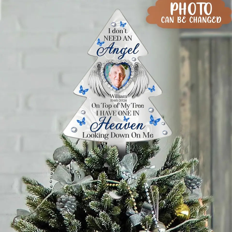 Personalized Memorial Tree Topper- Christmas Gift Idea For Family Member - Upload Photo - I Have One In Heaven