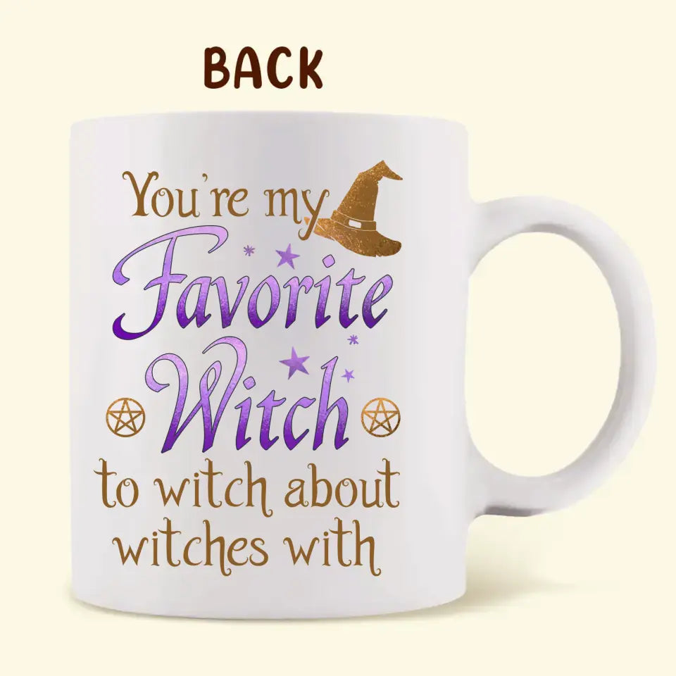 Personalized Best-Tea Coffee Mug - Gift Idea For Halloween/Witch/Besties - You're My Favorite Witch To Witch About Witches With