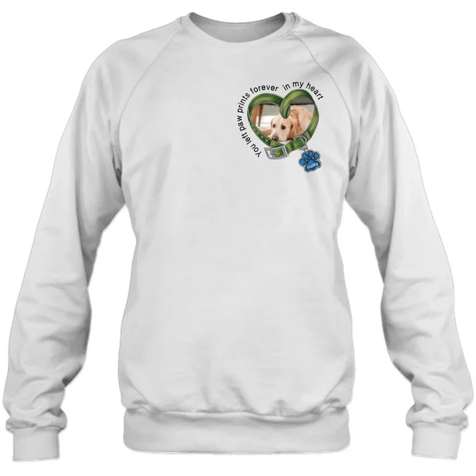 Personalized Dog Photo Shirt/Hoodie - Upload Photo - Gift Idea For Dog Lover/Mother's Day/Father's Day - You Left Paw Prints Forever In My Heart