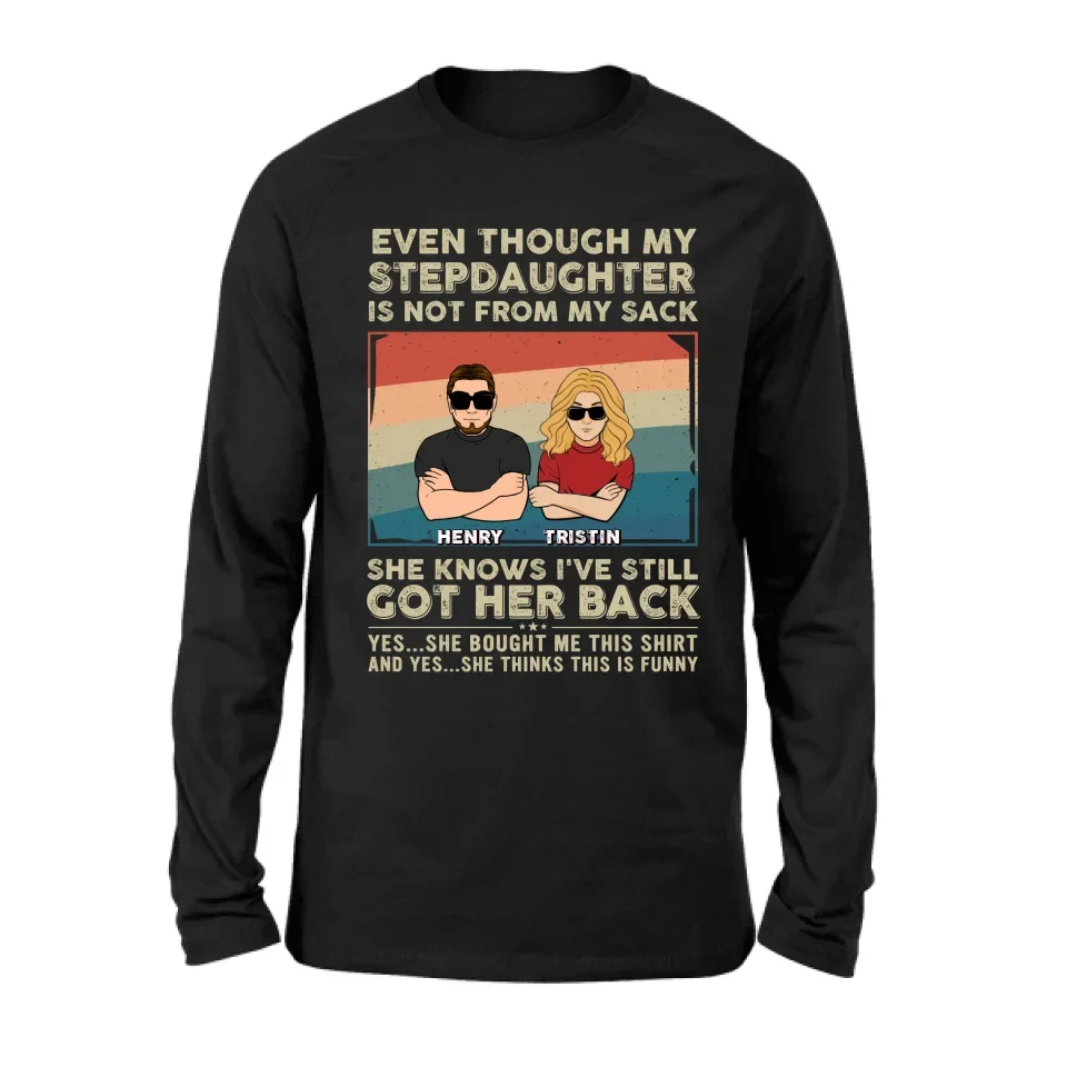 Personalized Stepdaughter Shirt/Hoodie - Gift Idea For Stepdaughter/Birthday - She Knows I've Still Got Her Back