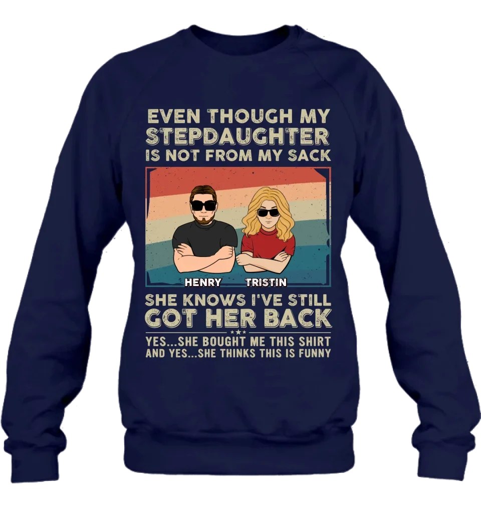 Personalized Stepdaughter Shirt/Hoodie - Gift Idea For Stepdaughter/Birthday - She Knows I've Still Got Her Back