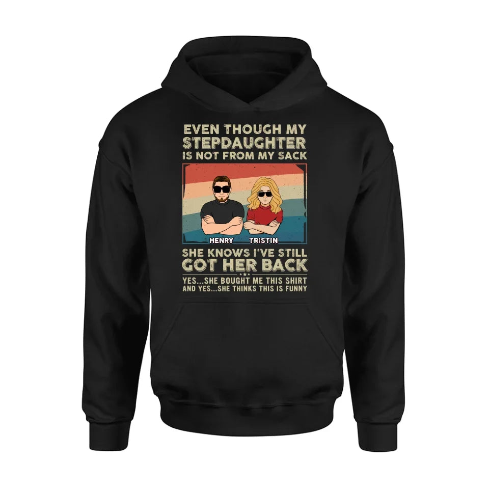 Personalized Stepdaughter Shirt/Hoodie - Gift Idea For Stepdaughter/Birthday - She Knows I've Still Got Her Back