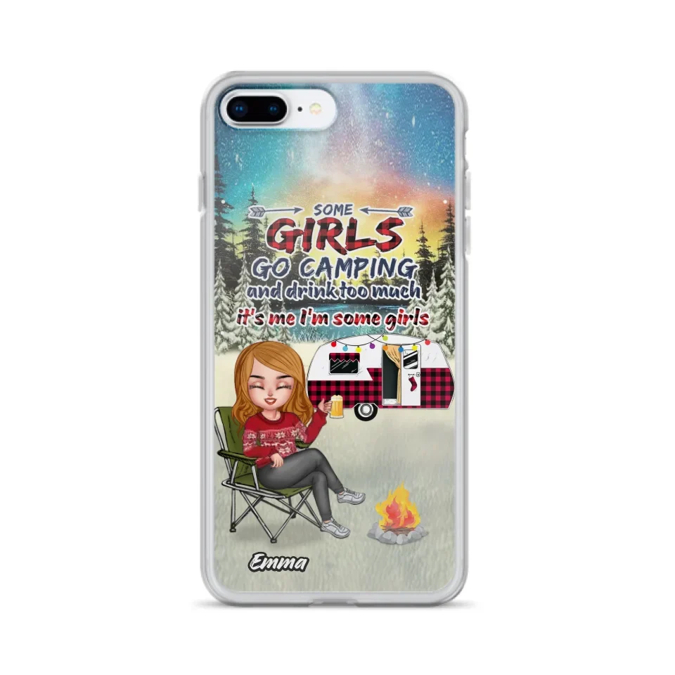 Personalized Xmas Camping Girl Phone Case - Christmas Gift For Camping Lover - Up to 3 Dogs - Some Girls Go Camping And Drink Too Much - iPhone And Samsung