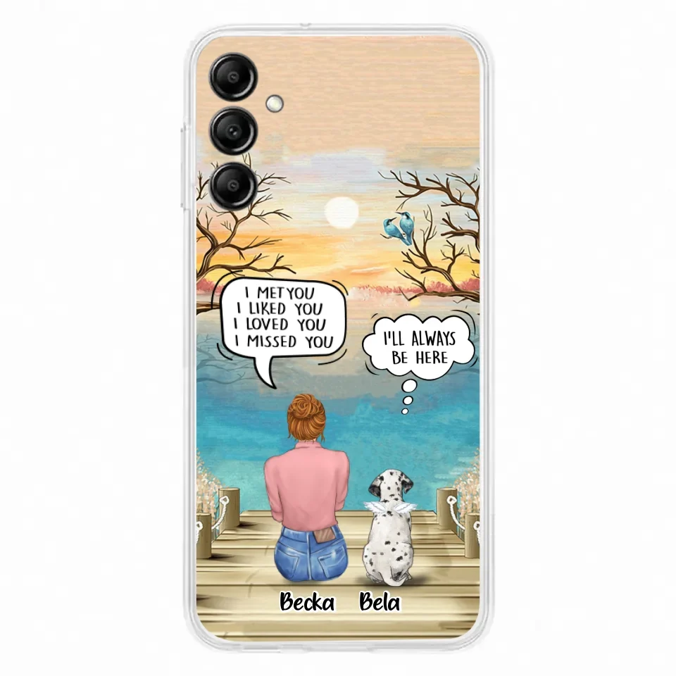 Custom Personalized Memorial Pet Mom Phone Case - I Met You I Liked You I Loved You I Missed You - Upto 5 Pets - Memorial Gift Idea For Dog/ Cat Lover - Case For iPhone And Samsung