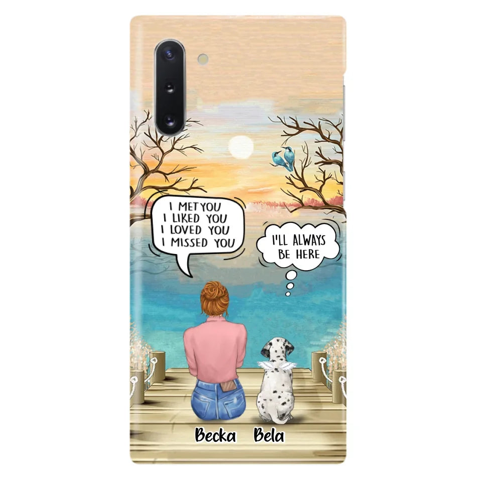Custom Personalized Memorial Pet Mom Phone Case - I Met You I Liked You I Loved You I Missed You - Upto 5 Pets - Memorial Gift Idea For Dog/ Cat Lover - Case For iPhone And Samsung