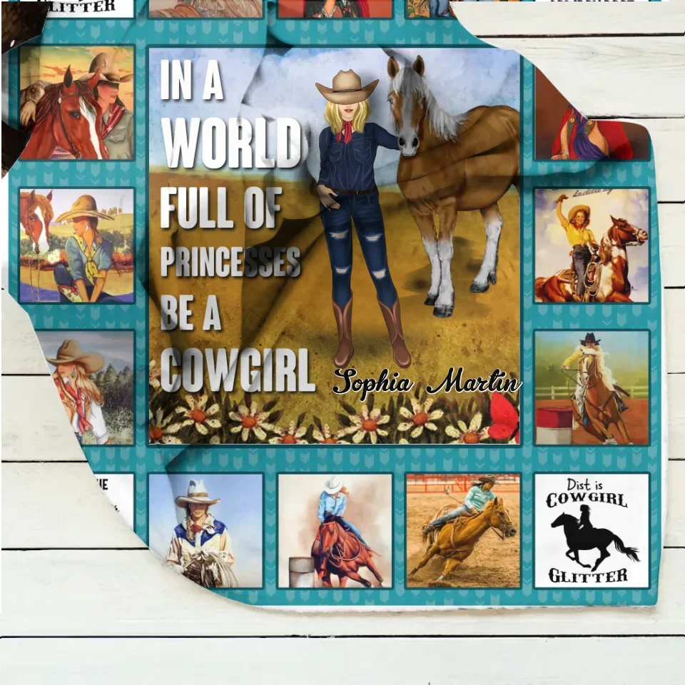 Personalized Horse Girl Quilt/Fleece Throw Blanket - Gift Idea For Girl/Horse Lovers - In A World Full Of Princesses Be A Cowgirl