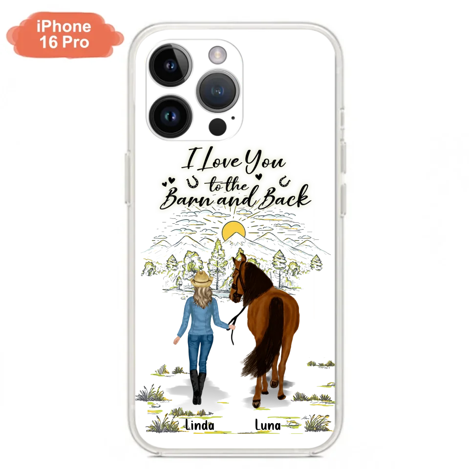 Personalized Horse Girl Phone Case - Up to 6 Horses - Gift Idea for Horse Lovers - I Love You To The Barn & Back - Case for iPhone/Samsung