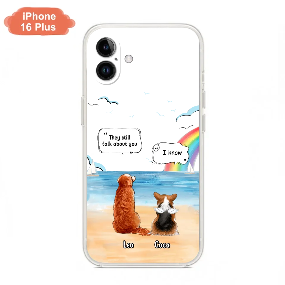 Personalized Memorial Pet Phone Case - Upto 4 Pets - Memorial Gift Idea for Dog/Cat Lovers - They Still Talk About You - Cases For iPhone/Samsung