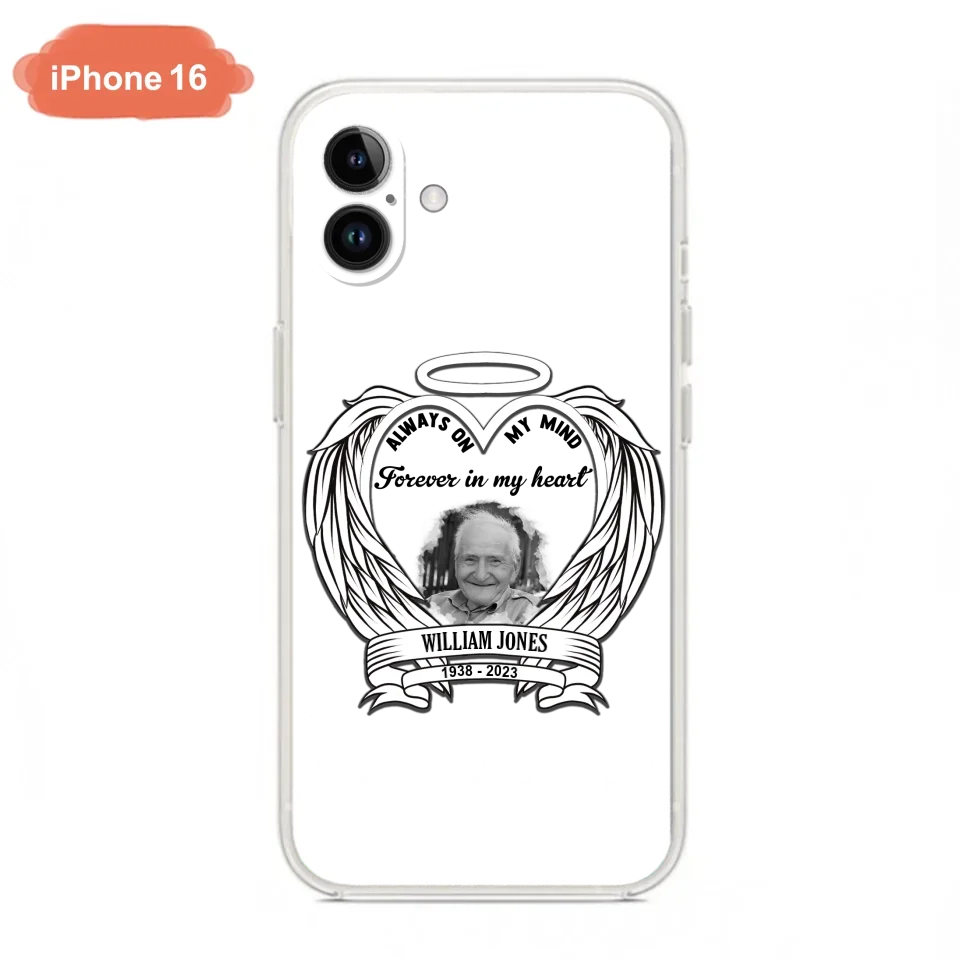Custom Personalized Memorial Phone Case - Upload Photo - Memorial Gift Idea For Family Member - Always On My Mind Forever in My Heart - Case For iPhone/Samsung