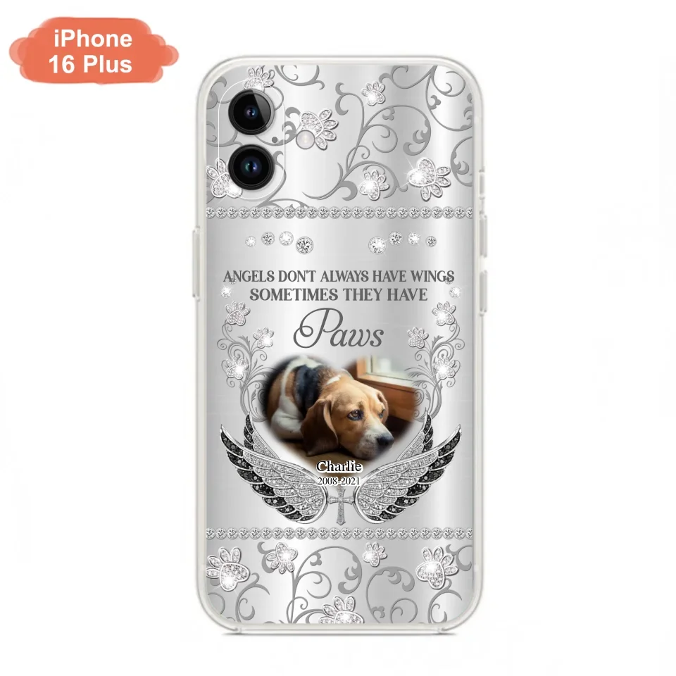 Personalized Memorial Pet iPhone/ Samsung Case - Upload Dog/ Cat Photo - Memorial Gift Idea For Pet Owners - Angels Don't Always Have Wings Sometimes They Have Paws