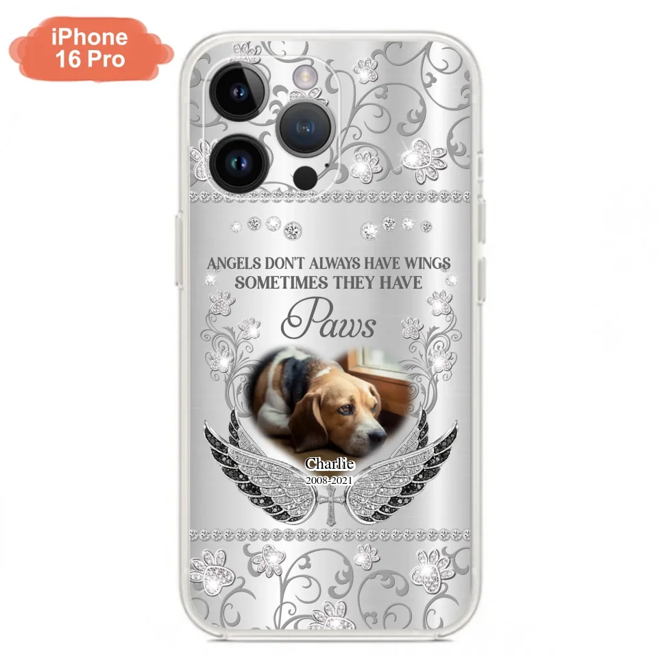 Personalized Memorial Pet iPhone/ Samsung Case - Upload Dog/ Cat Photo - Memorial Gift Idea For Pet Owners - Angels Don't Always Have Wings Sometimes They Have Paws
