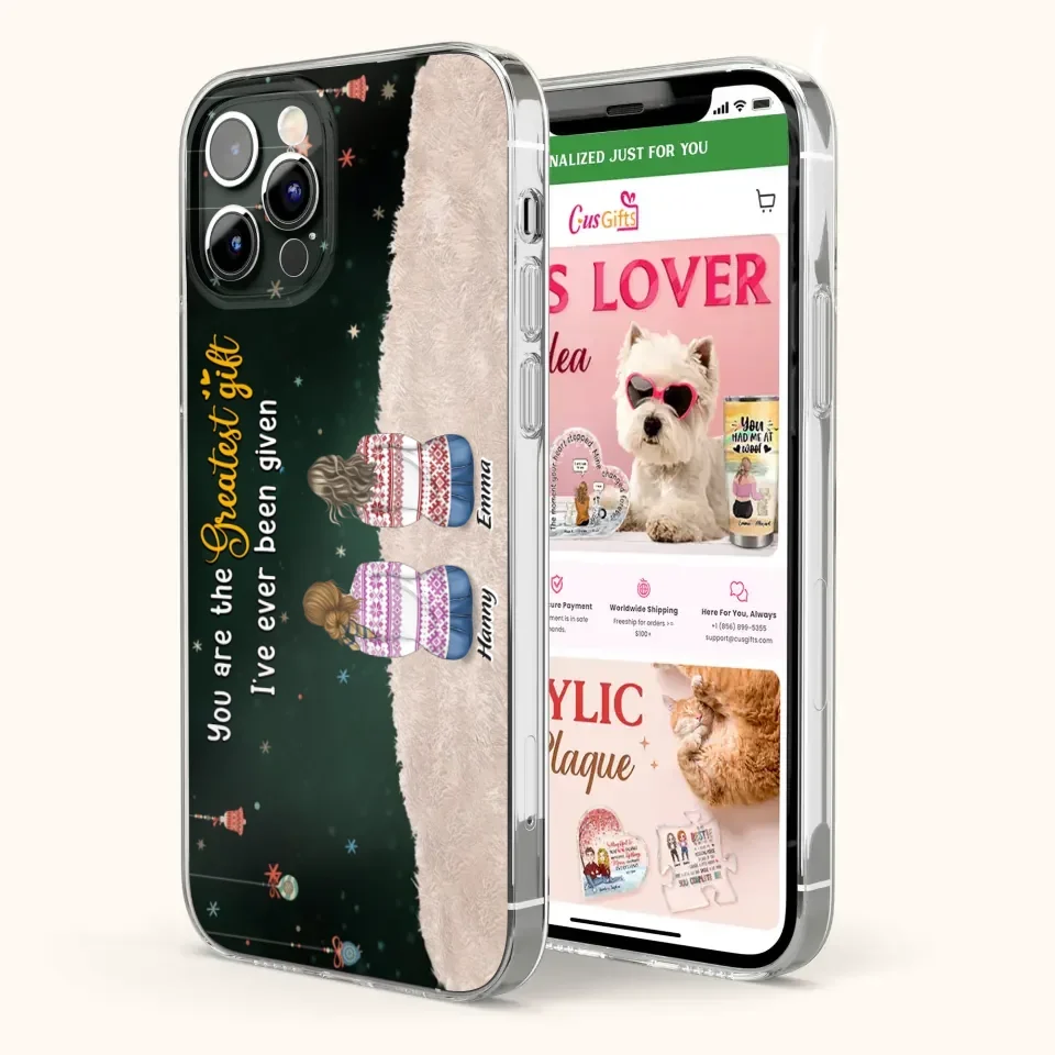 Personalized Christmas Friends Phone Case - Christmas Gift Idea For Friends/Sisters - Up to 12 People - You Are The Greatest Gift I've Ever Been Given - Case For iPhone And Samsung