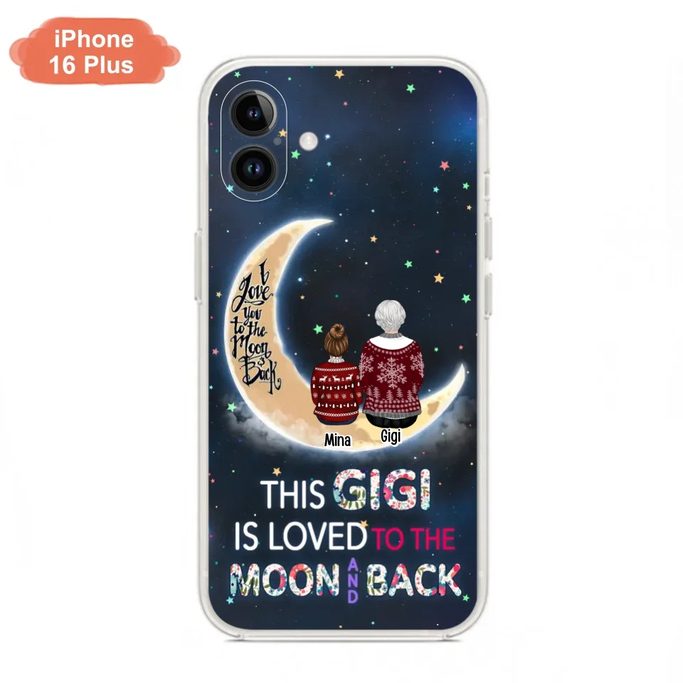 Custom Personalized Grandma Phone Case - Christmas Gift Idea For Grandma - Grandma With Upto 5 Kids - This Gigi Is Loved To The Moon And Back - Case For iPhone And Samsung