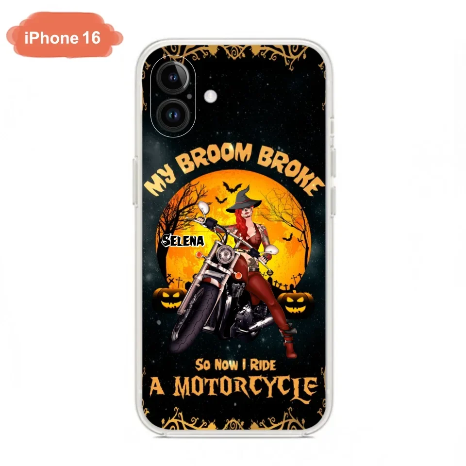 Custom Personalized Witch Phone Case - Upto 4 Dogs - Halloween Gifts For Friends/Dog Lovers  - My Broom Broke So Now I Ride A Motorcycle - Case For iPhone/Samsung