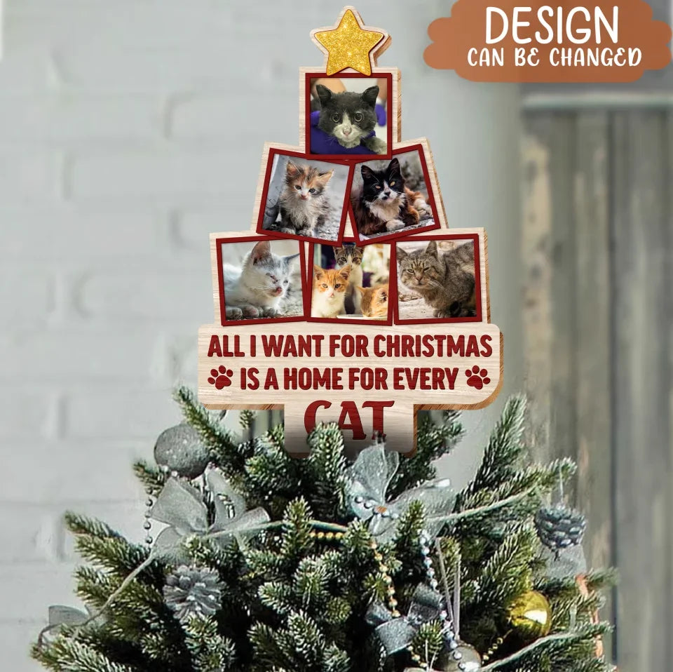 Personalized Pet Tree Topper - Christmas Gift Idea For Pet Lover - Upload Photo - All I Want For Christmas Is A Home For Every Dog