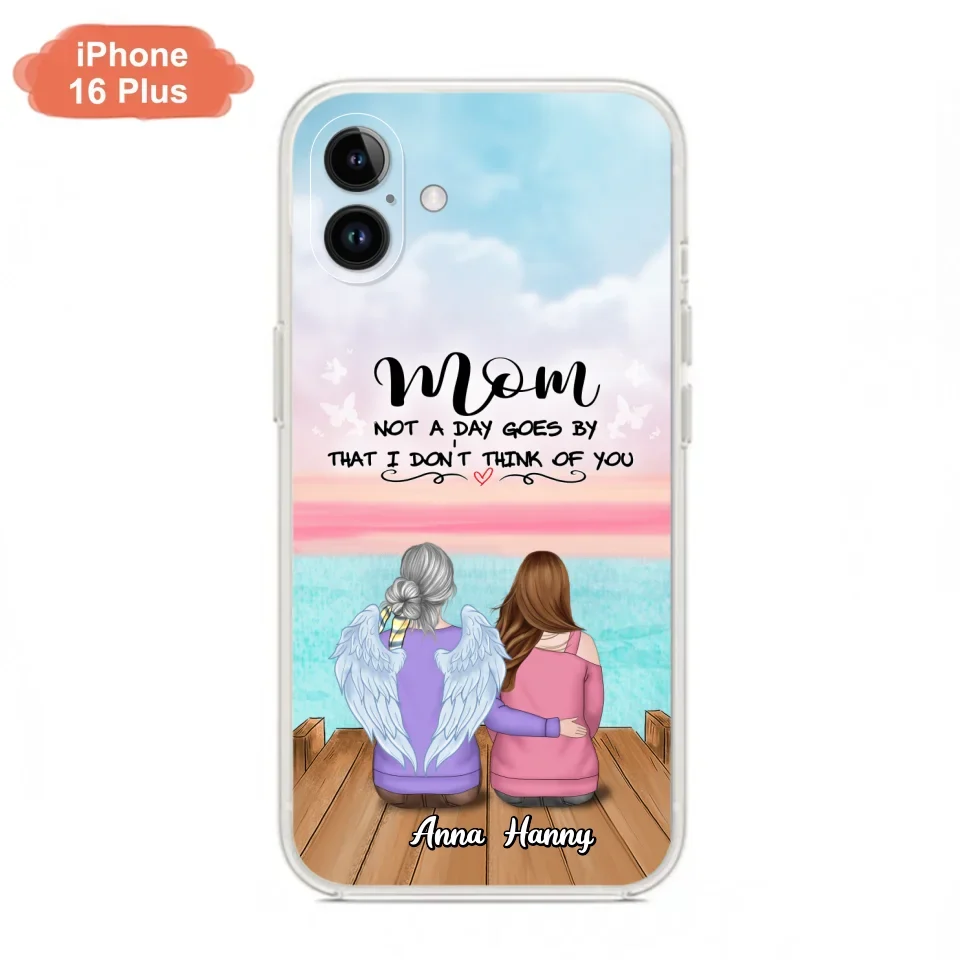 Custom Personalized Memorial Mom/ Dad Phone Case - Memorial Gift Idea - Not A Day Goes By That I Don't Think Of You - Case For iPhone And Samsung