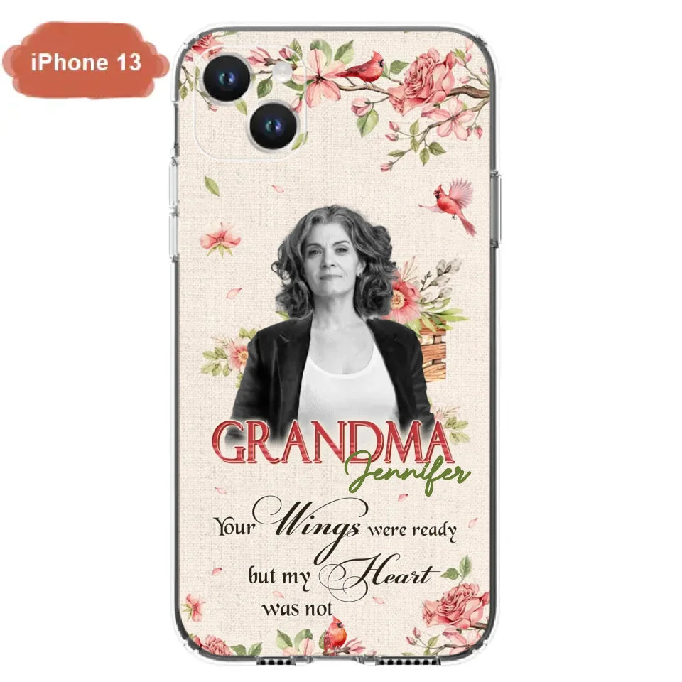 Custom Personalized Memorial Phone Case For iPhone/ Samsung - Upload Photo - Your Wings Were Ready But My Heart Was Not