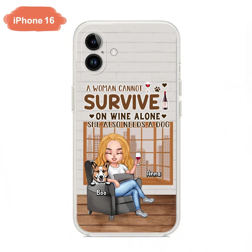 Personalized Pet Mom Phone Case - Up to 4 Dogs/Cats - Mother's Day Gift Idea For Dog/Cat Lovers - A Woman Cannot Survive On Wine Alone She Also Needs A Dog - Case for iPhone/Samsung