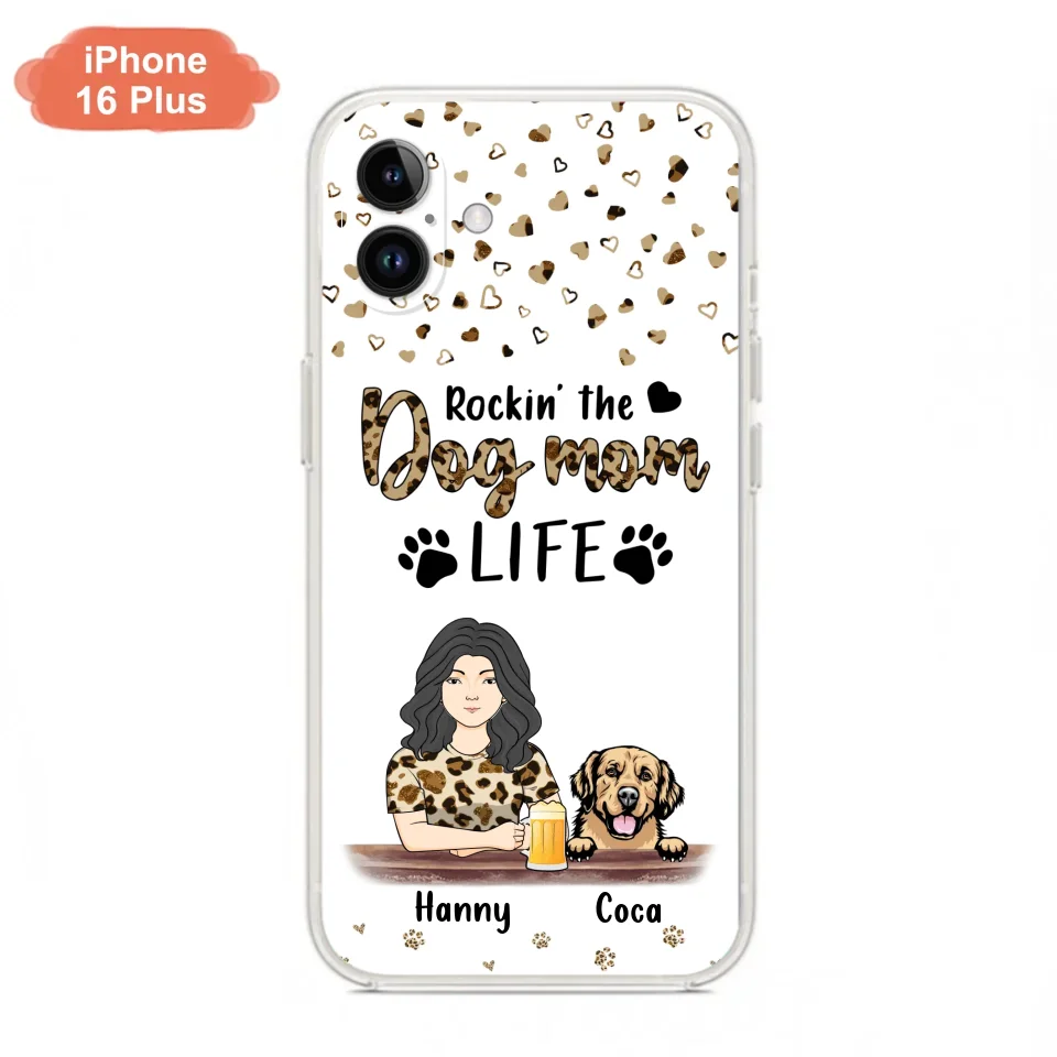 Custom Personalized Dog Mom Phone Case - Upto 4 Dogs - Mother's Day Gift Idea For Dog Lover/ Dog Mom - Rockin' The Dog Mom Life - Case For iPhone And Samsung