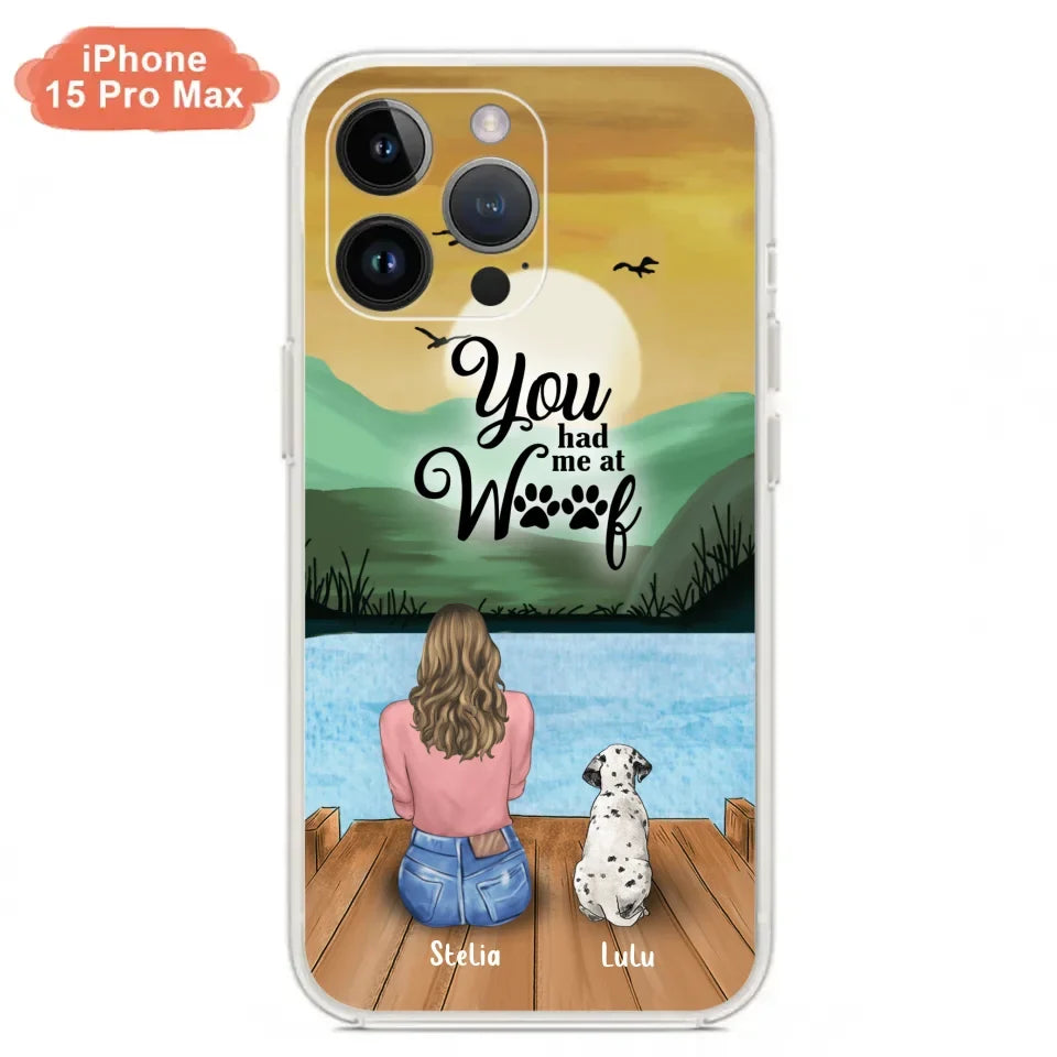 Personalized Dog Mom Phone Case - Gifts For Dog Lover With Up to 4 Dogs - You Had Me At Woof - The New Version for iPhone 16 Series