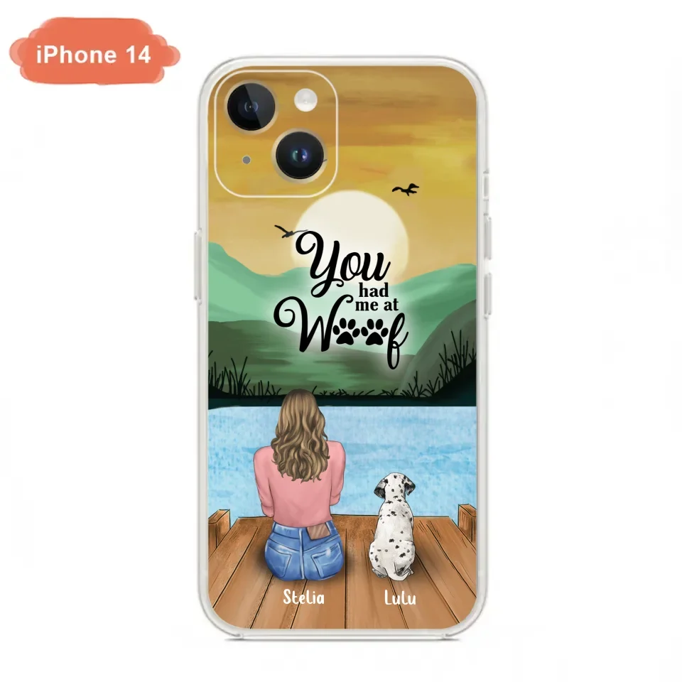 Personalized Dog Mom Phone Case - Gifts For Dog Lover With Up to 4 Dogs - You Had Me At Woof - The New Version for iPhone 16 Series