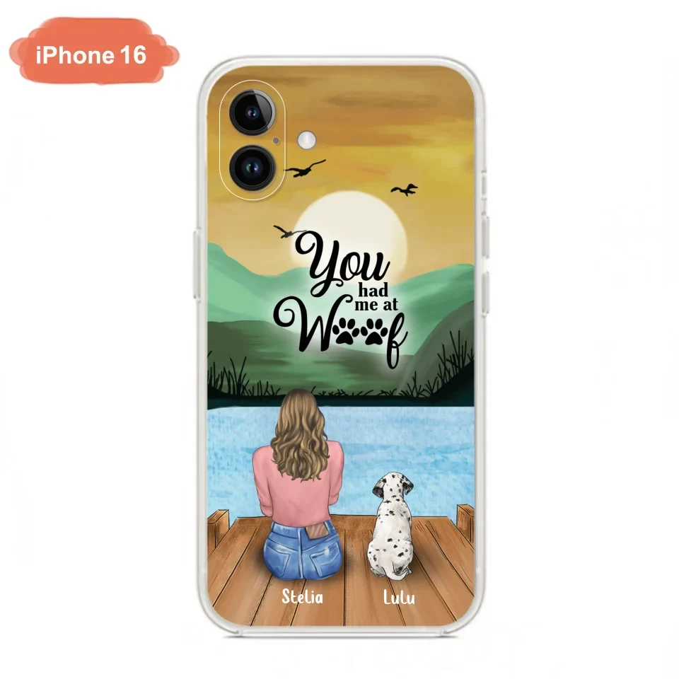 Personalized Dog Mom Phone Case - Gifts For Dog Lover With Up to 4 Dogs - You Had Me At Woof - The New Version for iPhone 16 Series